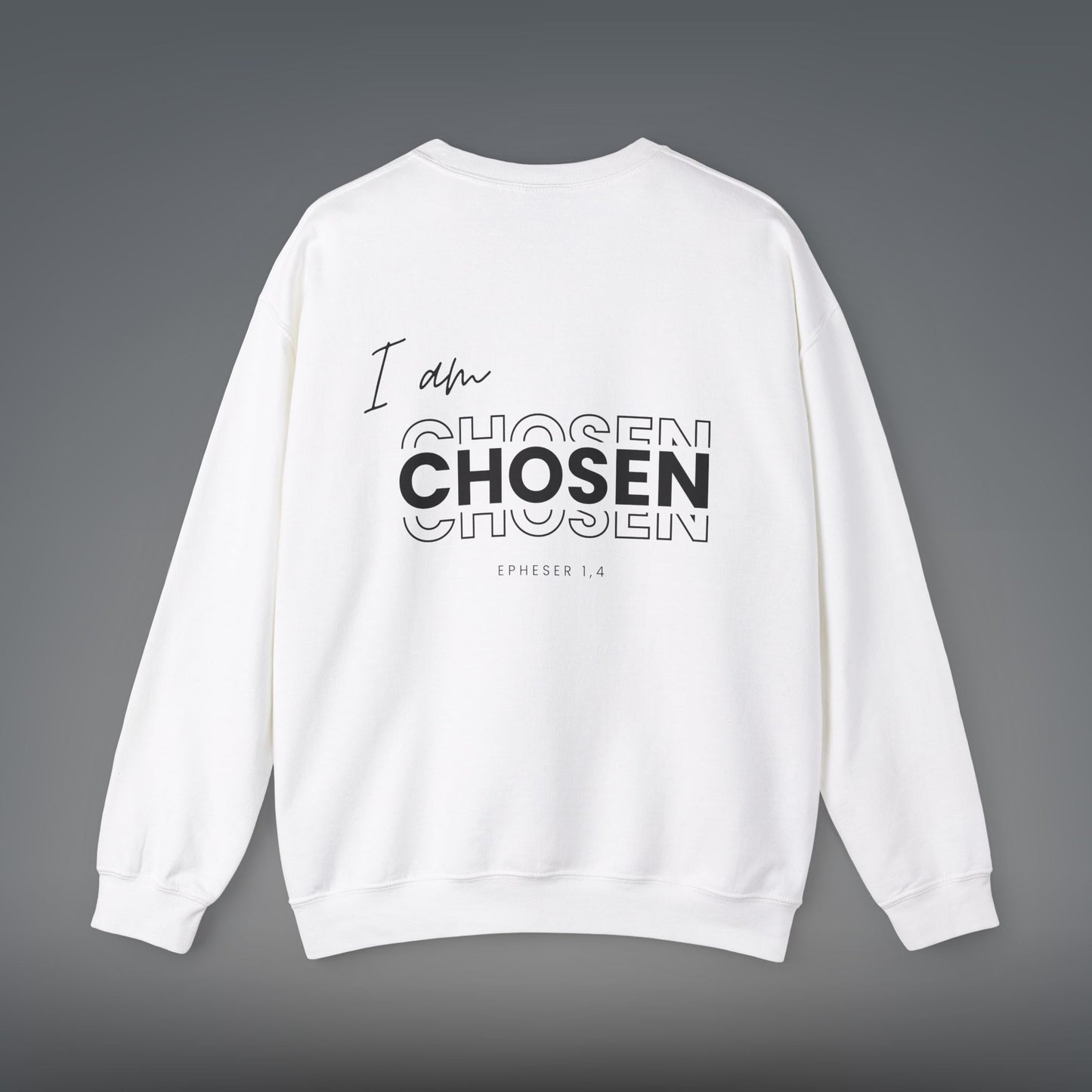 I am Chosen | Sweatshirt | Unisex